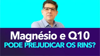 O Magnésio Treonato e a Coenzima Q10, pode prejudica os rins? | Dr Juliano Teles