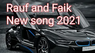 New  update song 2021 Rauf and Faik osadaron akti song😎🤟