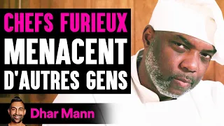 CHEFS FURIEUX Menacent D'autres Gens | Dhar Mann Studios