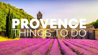 Top 10 Best Things to Do in Provence, France [Provence Travel Guide 2023]