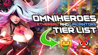 Omniheroes - Ethereal + Valiantors Tier List