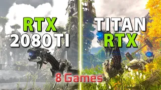 TITAN RTX vs RTX 2080 Ti // Test in 8 Games | 4K, 8K