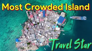 Most Crowded Island in the World | Most Dense Island | Smallest Artificial Island | Travel Star