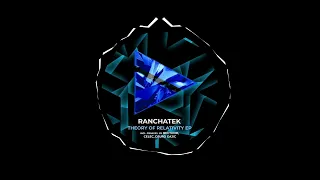 RanchaTek - Theory Of Relativity (Original Mix)
