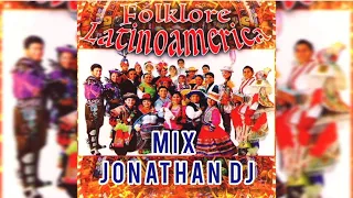 MIX FOLKLORE ROMÁNTICO | JONATHAN DJ (Jayac, Kjarkas, Proyeccion, Maya Andina, Wilian Luna)
