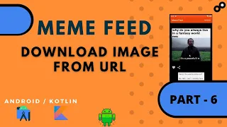 How to download Image from URL to Local Storage | Loading Progress Bar | MEME FEED | PART - 6