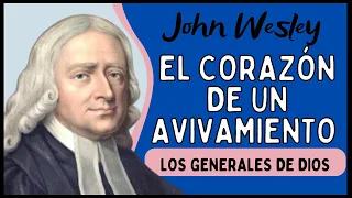 Biografía de JOHN WESLEY - Audiolibro - Los Generales de DIOS