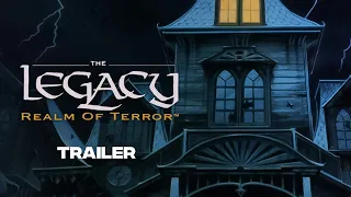 The Legacy Realm of Terror Trailer