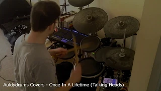 Auldydrums Covers - Once In A Lifetime (Talking Heads)