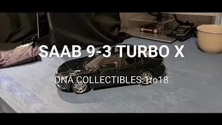 SAAB 9-3 TURBO X  DNA Collectibles 1/18