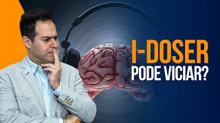 I-DOSER pode viciar? O que são ondas binaurais?