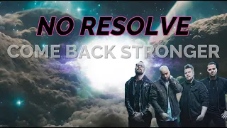 No Resolve - COME BACK STRONGER - New Original Song!! | Showroom Partners Entertainment #noresolve