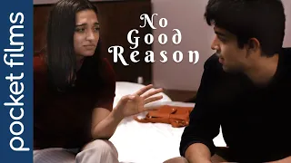 No Good Reason - Hindi Short Film | Seeking Closure and Re-evaluating Relationship