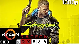 Cyberpunk 2077 | RX 580 + Ryzen 3 3100 + 16GB RAM