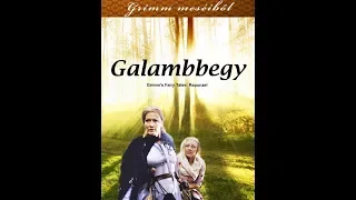 Galambbegy - Grimm meséiből