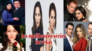 les meilleures séries novelas de tout les temps 😍