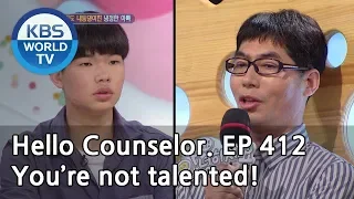 I'm a genius, but my dad doesn't acknowledge it. [Hello Counselor/ENG, THA/2019.05.13]