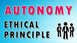 Autonomy and Consent: Foundations of Ethical Practice