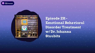 ABA Inside Track - Episode 231 - Emotional Behavioral Disorder Treatment w/ Dr. Johanna Staubitz