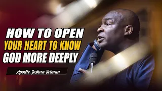 5 SURE PATHS TO KNOWING GOD MORE DEEPLYY - APOSTLE JOSHUA SELMAN
