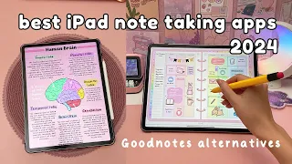 BEST iPad Note Taking Apps ✏️ | Goodnotes alternatives ✨