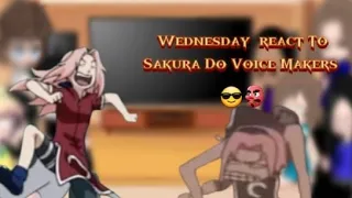 Wandinha Reagindo a Sakura Haruno Do Voice Makers 😎🍷🗿