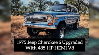 1975 Jeep Cherokee S Upgraded With 485-HP HEMI V8