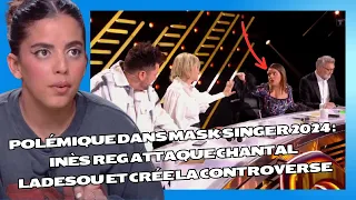 Polémique dans Mask Singer 2024 : Inès Reg attaque Chantal Ladesou et crée la controverse