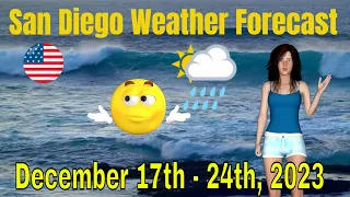 San Diego Weekly Weather Forecast December 17th - 24th, 2023