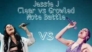 Jessie J - Clear vs Growled Notes Vocal Battle (D5 - G#5)