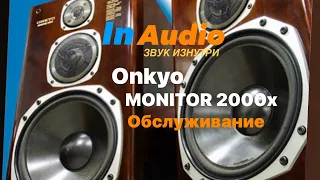 Onkyo Monitor 2000x II Review II Профилактика и Ремонт Акустики II InAudio