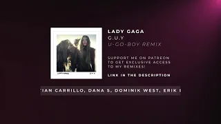 Lady Gaga - G.U.Y (U-GO-BOY 2021 Remix)