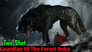 Guardian Of The Forest Deku || Two Shot || Power of Fenrir ~ mha/bnha texting story