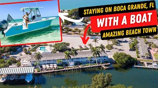 Boating to Boca Grande, FL - Hotel with Docks, Bar Hopping, and The Sand Bar