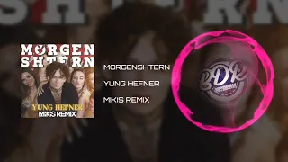 MORGENSHTERN - YUNG HEFNER (MIKIS REMIX)