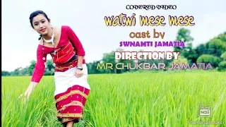 Watwi mese mese salo || Cover Video Dance || Swnamti Jamatia.