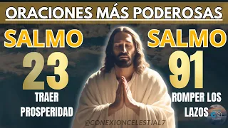 Las oraciones más FUERTES de la Biblia: SALMO 91 y SALMO 23 | PROTECCIÓN y PROSPERIDAD