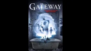 The gateway(2015)/Horror/mystery/scifi