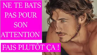 Arrêtez de vous battre pour son attention ! Faites plutôt ça !