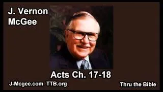 44 Acts 17-18 - J Vernon Mcgee - Thru the Bible