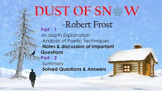 DUST OF SNOW by ROBERT FROST. English Literature. Class 10 ( X) CBSE. COMPLETE REVISION AND NOTES