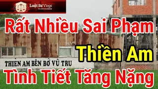 Kết Luận Điều Tra Truy Tố Vụ Án Thiền Am Tịnh Thất Bồng Lai Sai Phạm Nặng Ra Sao ? Luật Sư Vlogs