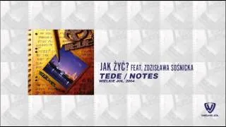 Tede - Notes - 03 - Jak Żyć - (feat. Zdzislawa Sośnicka) / 2004