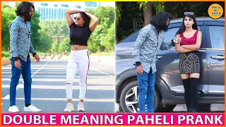 DOUBLE MEANING PAHELI PRANK || EPISODE - 57 || FUNNY REACTION'S || DILLI K DILER