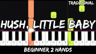 Traditional - Hush, Little Baby - Easy Beginner Piano Tutorial - For 2 Hands