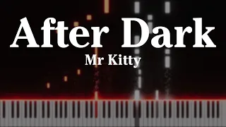 Mr Kitty - After Dark (Piano Cover)