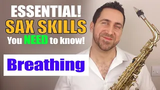 Breathing on Saxophone - Essential Sax Skills - Saxophone Lesson by Paul Haywood)