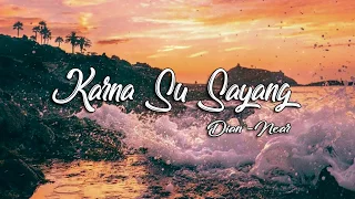 near - karna su sayang  ft Dian Sorowea [ official lyric video ]