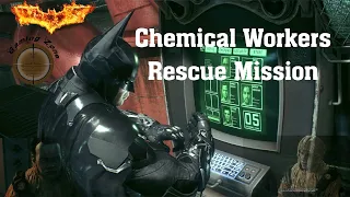 Batman Arkham Knight 3rd mission - Rescue ACE Chemical Workers