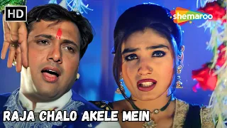 Raja Chalo Akele Mein | Raveena Tandon, Govinda Songs | Kumar Sanu Hit Love Songs | Rajaji Songs